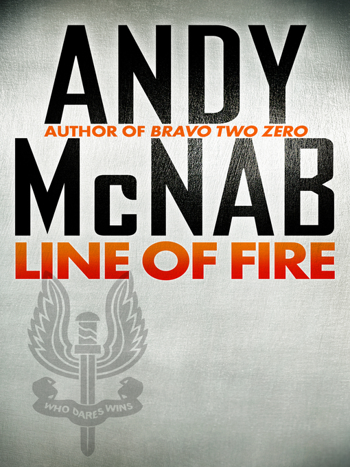 Title details for Line of Fire by Andy McNab - Available